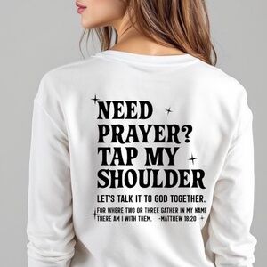 Need Prayer? Tap My Shoulder T-shirt Long sleeve White Unisex S M L XL XXL New